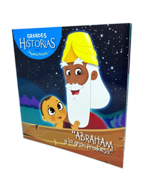 Abraham y la gran Promesa. Colección Grandes Historias para pequeños lectores