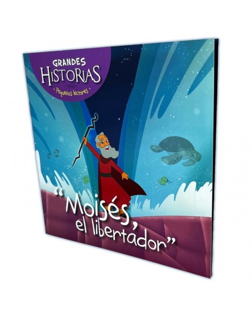 Moisés, el libertador. Colección grandes Historias para pequeños lectores